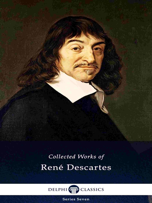 Title details for Delphi Collected Works of René Descartes (Illustrated) by René Descartes - Available